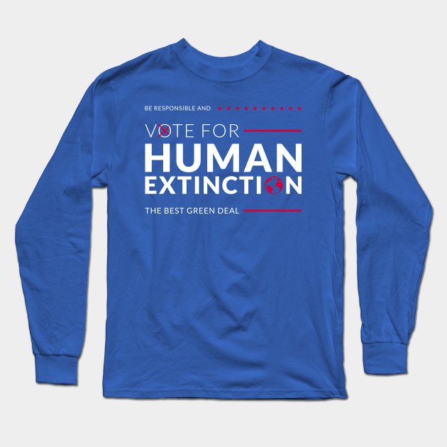 Human Extinction Long Sleeve T-Shirt by ShirtBricks